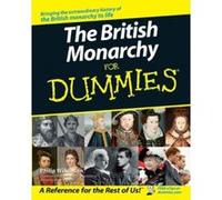 The British Monarchy for Dummies, For Dummies (History, Biography & Politics) Philip Wilkinson (Auteur)