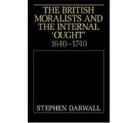 The British Moralists and the Internal 'Ought' Stephen Darwall (Auteur)