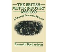 The British Motor Industry 1896-1939