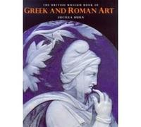 the british museum book of greek and roman art /anglais Burn Lucilla (Auteur)