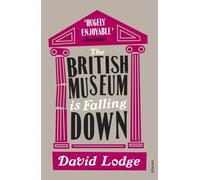 The British Museum Is Falling Down by David Lodge (2011-04-07)