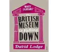 The british museum is falling down D. Lodge (Auteur)