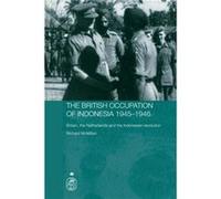 The British Occupation of Indonesia 19451946 by Mcmillan Richard Landsdowne College UK and Royal Holloway University of London UK Paperback Book Mcmillan Richard Landsdowne College UK and Royal Hollow