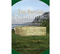 The British Palaeolithic by Mark White Paperback Book Mark White (Auteur)