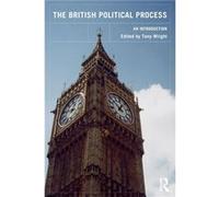 The British Political Process by Tony Wright