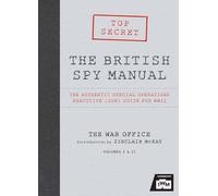 The British Spy Manual: The Authentic Special Operations Executive Soe Guide for Wwii