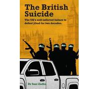 THE BRITISH SUICIDE: The UK’s Self-Inflicted Failure to Defeat Jihad for Two Decades