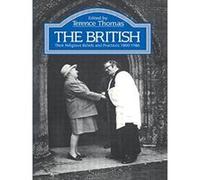 The British: Their Religious Beliefs and Practices 1800-1986 Terence, Thomas (Auteur)