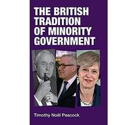 The British Tradition Of Minority Government