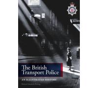 The British Transport Police: An Illustrated History [Paperback] NEUF