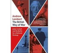 The British Way of War - Andrew Lambert - Yale University Press - Livre en Anglais - Hardback Andrew LambertAndrew Lambert (Auteur)