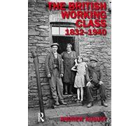 The British Working Class 1832-1940