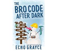 The Bro Code After Dark