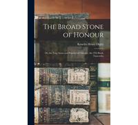 The Broad Stone Of Honour: Or, The True Sense And Practice Of Chivalry. The 2nd Book, Tancredus