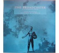 THE BROADCASTER: A SYMPHONIC SUITE - COMMISSIONED WORK LP [Vinyl] Robert Maxwell