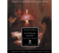 The Broadview Anthology of Victorian Poetry and Poetic Theory: Concise Edition