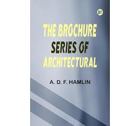The Brochure Series of Architectural