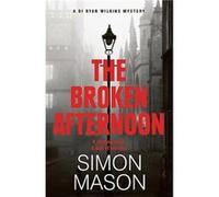 The Broken Afternoon by Simon Mason Simon Mason (Auteur)