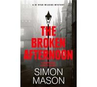 The Broken Afternoon by Simon Mason Simon Mason (Auteur)