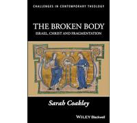 The Broken Body: Israel, Christ and Fragmentation