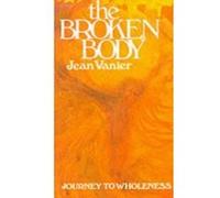 The Broken Body Jean Vanier (Auteur)