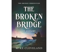The Broken Bridge: A Christian Allegory