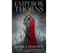 The Broken Empire 3. Emperor Of Thorns