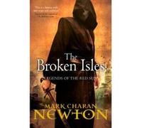 The Broken Isles (Legends of the Red Sun) - [Version Originale] Mark Charan Newton (Auteur)