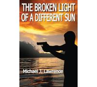 The Broken Light Of A Different Sun