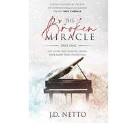 The Broken Miracle - Inspired By The Life Of Paul Cardall