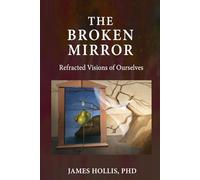 The Broken Mirror: Refracted Visions of Ourselves