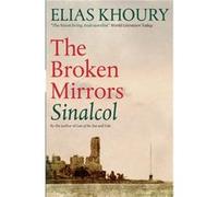 The Broken Mirrors: Sinalcol (Paperback) Elias Khoury, (Auteur)