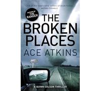 Ace Atkins – The Broken Places (Quinn Colson)