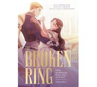 The Broken Ring: This Marriage Will Fail Anyway, Volume 2 The sweeping, steamy romance comic - CHACHA KIM - Inklore - ebook (ePub illustré) - Livre