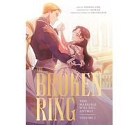 The Broken Ring, Volume 2 This Marriage Will Fail Anyway - CHACHA KIM - Inklore - ebook (ePub illustré) - Livre