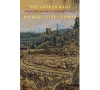 The Broken Road: From the Iron Gates to Mount Athos