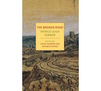 The Broken Road: From the Iron Gates to Mount Athos