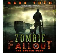 The Broken Road: Zombie Fallout, Book #23 (The Zombie Fallout Series)