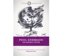 The Broken Sword by Poul Anderson Poul Anderson, (Auteur)