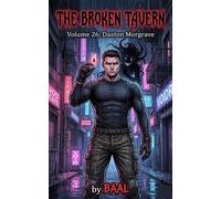 The Broken Tavern Volume 26 Daxton Morgrave - BAAL P H - BAAL - ebook (ePub illustré) - Livre