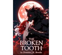 THE BROKEN TOOTH: Trials of Blood and Bond