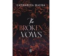 The Broken Vows Catharina Maura (Auteur), Maréva Mae (Traduction)