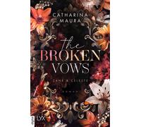 The Broken Vows - Catharina Maura - LYX.digital - ebook (ePub) - Livre