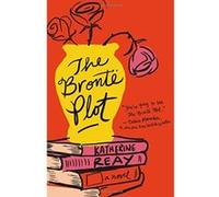 The BrontÃ« Plot - [Livre en VO] Katherine Reay (Auteur)