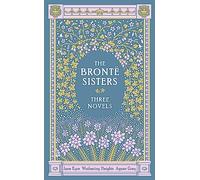 Bronte Sisters – The Bronte Sisters: Three Novels – Édition Barnes & Noble Collectible Editions