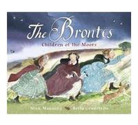 The Brontës - Children of the Moors: A Picture Book