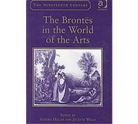 The Brontes in the World of the Arts, Nineteenth Century Series