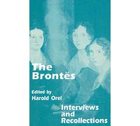 The Brontes: Interviews and Recollections