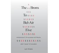 The Bronx To Bel-Air Five: entrepreneur's 34 successes and failures catch "waves" of innovation