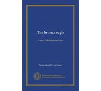 The bronze eagle: a story of the hundred days